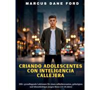CRIANDO ADOLESCENTES CON INTELIGENCIA CALLEJERA