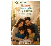 Criar con amor, empatía y calma
