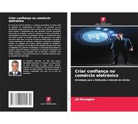 Criar confiança no comércio eletrónico: Estratégias para a fidelização e retenção de clientes
