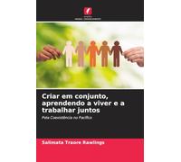 Criar em conjunto, aprendendo a viver e a trabalhar juntos: Pela Coexistência no Pacífico