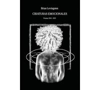 Criaturas emocionales: Poemas desde la observación del colapso emocional