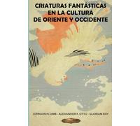 Criaturas fantásticas en la cultura de Oriente y Occidente