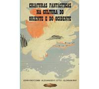 Criaturas fantásticas na cultura do Oriente e do Ocidente