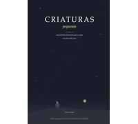 Criaturas pequenas: uma história ilustrada para os dias em que tudo pesa