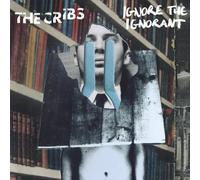 Cribs - Ignore The Ignorant