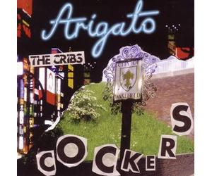 Cribs, the - Arigato Cockers