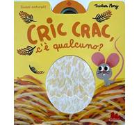Cric crac, c’è qualcuno? Ediz. a colori