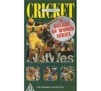 Cricket Classics - A Decade of World Series