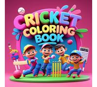 Cricket Coloring Book: The Best Cricket Coloring Book for Kids and Adults: Get Ready for a Cricket Coloring Book Adventure with 100 Exciting Cricket Pages to Color!