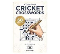 Cricket Crossword Puzzles: 60 Fun & Challenging Puzzles for Cricket Fans | Test Your Knowledge of Players, Teams, Rules, Tournaments & More
