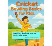Cricket for Kids - Bowling Basics and Drills