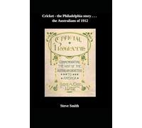 Cricket - the Philadelphia story . . . the Australians of 1912
