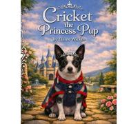 Cricket, The Princess Pup