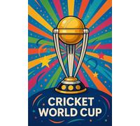 CRICKET WORLD CUPS UNTIL NOW - AMAZING FACTS: KNOW AMAZING INFORMATION ABOUT THE CRICKET WORLD CUPS UNTIL NOW