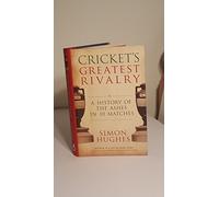 Cricket's Greatest Rivalry: A History of the Ashes in 10 Matches