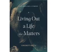 Crickett Keeth Living Out A Life That Matters (Tascabile)