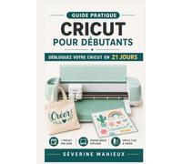 Cricut pour débutants: devenir autonome pas à pas