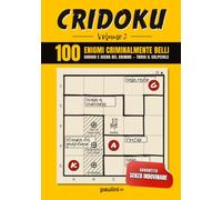 CRIDOKU - Volume II: Libro di Enigmistica e Logica per Adulti: 100 casi in dieci scene del crimine: risolvili sulla piantina con la logica da sudoku. ... moventi, sospettati, griglie da 5×5 a 9×9