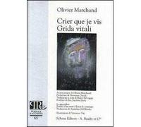 Crier que je vis-Grida vitali. Ediz. bilingue