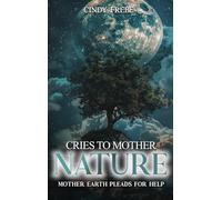 Cries to Mother Nature: Mother Earth Pleads for Help