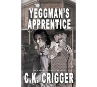 Crigger C K Yeggmans Apprentice Book NUOVO
