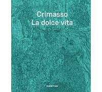 Crimasso. La dolce vita
