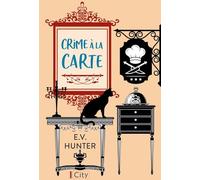Crime à la carte: Tome 2, Pâtisseries fatales
