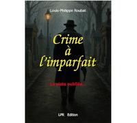 Crime à l'imparfait: La piste oubliée...