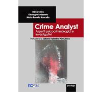Crime analyst. Aspetti psicocriminologici e investigativi - Turco Mirco, L...