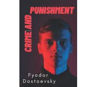 Crime and Punishment: 1866 Psychological crime fiction (Annotated)