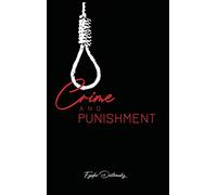 Crime and Punishment by Dostoevsky, Fyodor