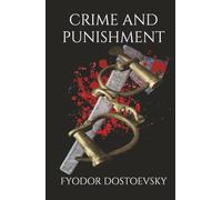 Crime and Punishment: A Classic 19th-century Russian Tale of Guilt and Redemption