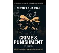Crime and Punishment in India: Police, Judiciary, and Access to Justice