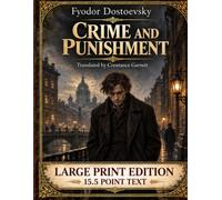 Crime and Punishment: Large Print Edition - 15.5-Point Text
