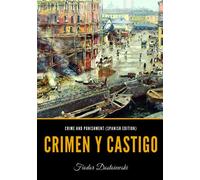 Crime and Punishment (Spanish Edition): Crimen y Castigo