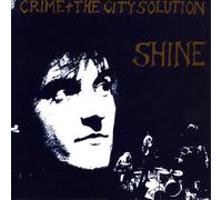 Crime and the City Solution Shine (Vinyl LP)