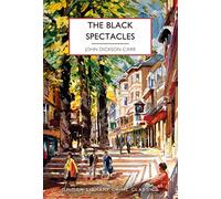 Crime Classics 112: The Black Spectacles: John Dickson Carr