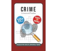 Crime Crossword Puzzles: Crossword Puzzles with Easy to Read Print about Crime, Detectives, Forensics and More I 6x9 inches, 120 pages I 50+ Puzzles … Unique Gift for crime novel fans and true crime followers