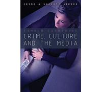 Crime, Culture And The Media
