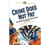 Crime Does Not Pay: The Complete Shorts Collection by Warner Archive by Jules White Zion Myers