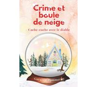 Crime et boule de neige: Cache-cache avec le diable