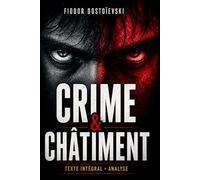 Crime et châtiment, édition prestigieuse intégrale: enrichie d'une analyse philosophique