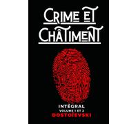 Crime et Châtiment Intégral Volume 1 et 2 de Fiodor Dostoïevski