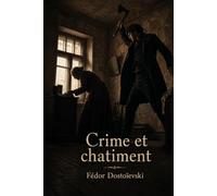 Crime et châtiment: Texte intégral