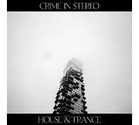 Crime In Stereo House & Trance (Vinyl LP) 12" Album