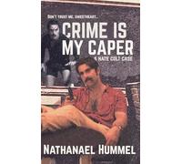 Crime Is My Caper: A Nate Colt Case
