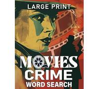 Crime Movie Word Search Books for Adults: 100 Crime Movie Puzzles, 2000 New Words, Easy-to-Read Wordfind Gifts For Adults And Senior Relaxation