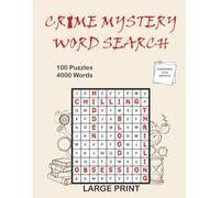 CRIME MYSTERY WORD SEARCH: ENGAGING, FUN , CRYPTIC CRIME THEMED WORD SEARCH , 4000 WORDS, 100 PUZZLES, LARGE PRINT