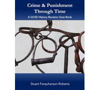 Crime & Punishment Through Time: A GCSE History Revision Quiz Book
