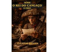 Crime Real Brasil: Série Lampião O Rei do Cangaço: O Erro